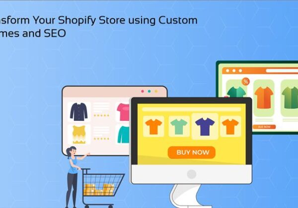 Transform Your Shopify Store using Custom Themes and SEO img 1-01